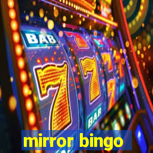 mirror bingo